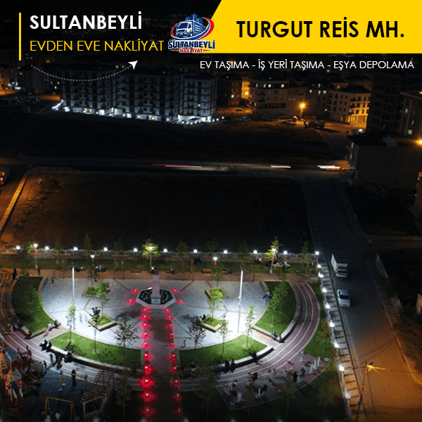 Turgut Reis’te güvenli taşınmanın kolay adresi.